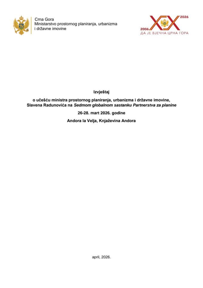 Izvještaj o učešću ministra prostornog planiranja, urbanizma i državne imovine, Slavena Radunovića na Sedmom globalnom sastanku Partnerstva za planine, 26-28. mart 2026. godine, Andora la Velja, Knjaževina Andora