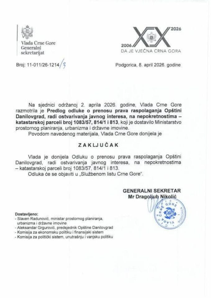 Предлог одлуке о преносу права располагања Општини Даниловград, ради остваривања јавног интереса, на непокретностима - катастарској парцели број 1083/57, 814/1 и 813 - Закључци