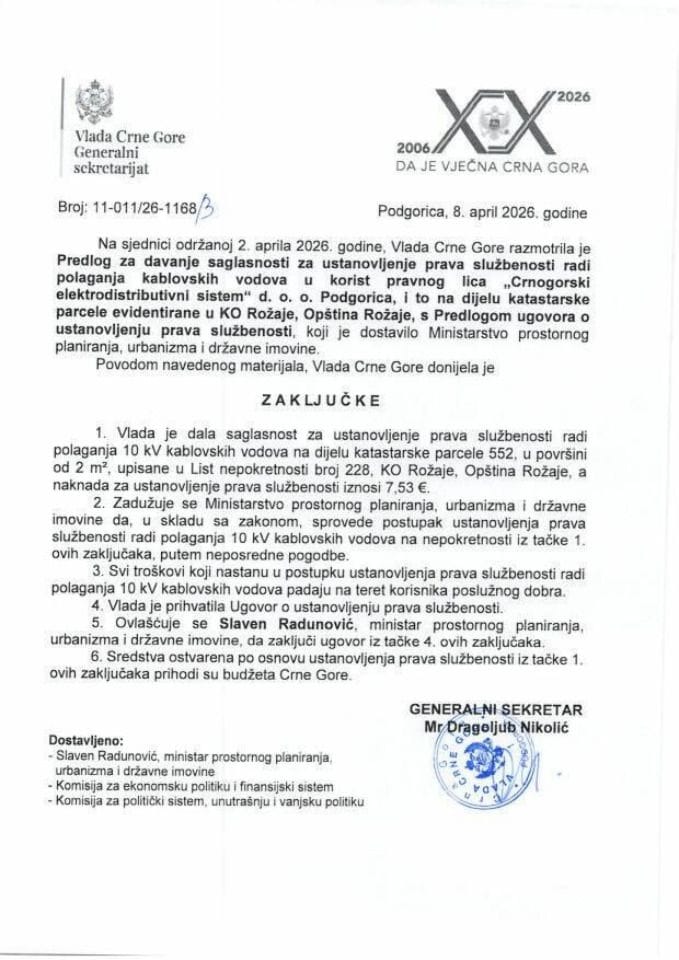 Predlog za davanje saglasnosti za ustanovljenje prava službenosti, radi polaganja kablovskih vodova u korist pravnog lica „Crnogorski elektrodistributivni sistem“ d.o.o. Podgorica i to na dijelu katastarske parcele evidentirane u KO Rožaje - Zaključci