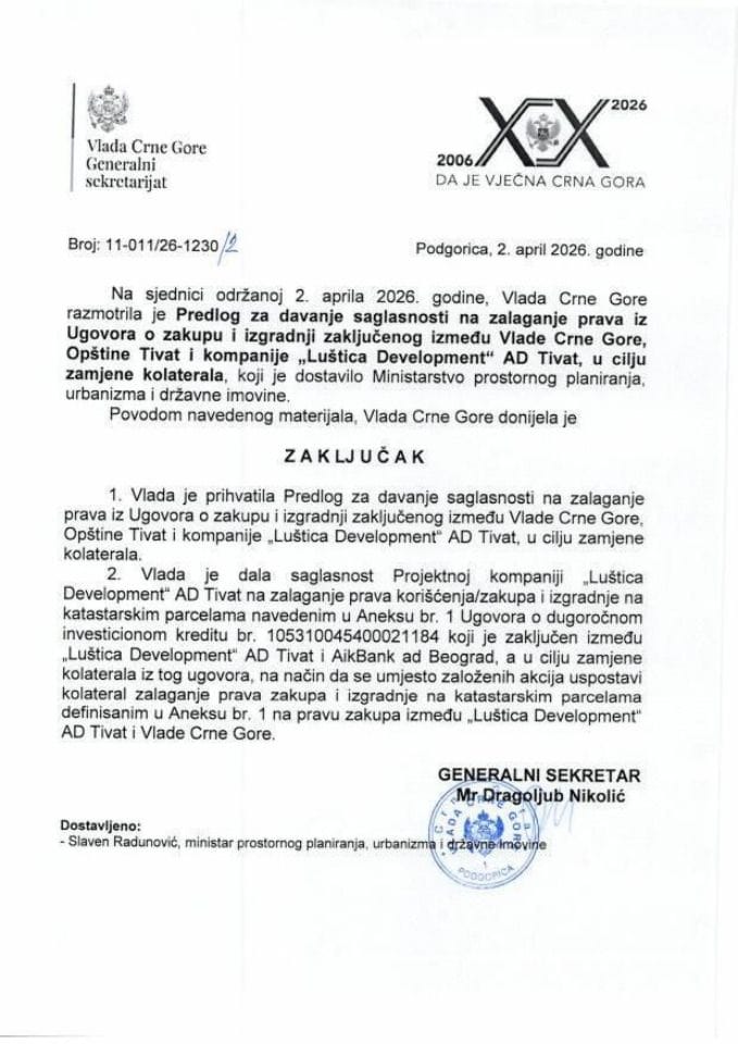 Predlog za davanje saglasnosti na zalaganje prava iz Ugovora o zakupu i izgradnji zaključenog između Vlade Crne Gore, Opštine Tivat i kompanije "Luštica Development" AD Tivat, u cilju zamjene kolaterala - Zaključci
