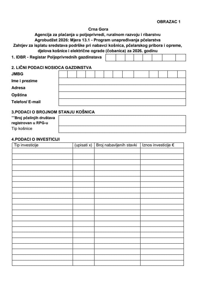 Obrazac 1 - Zahtjev za isplatu sredstava podrτke pri nabavci košnica, pčelarskog pribora i opreme, djelova košnice i električne ograde (čobanica) za 2026.godinu