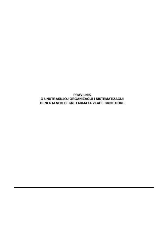 Predlog pravilnika o unutrašnjoj organizaciji i sistematizaciji Generalnog sekretarijata Vlade Crne Gore