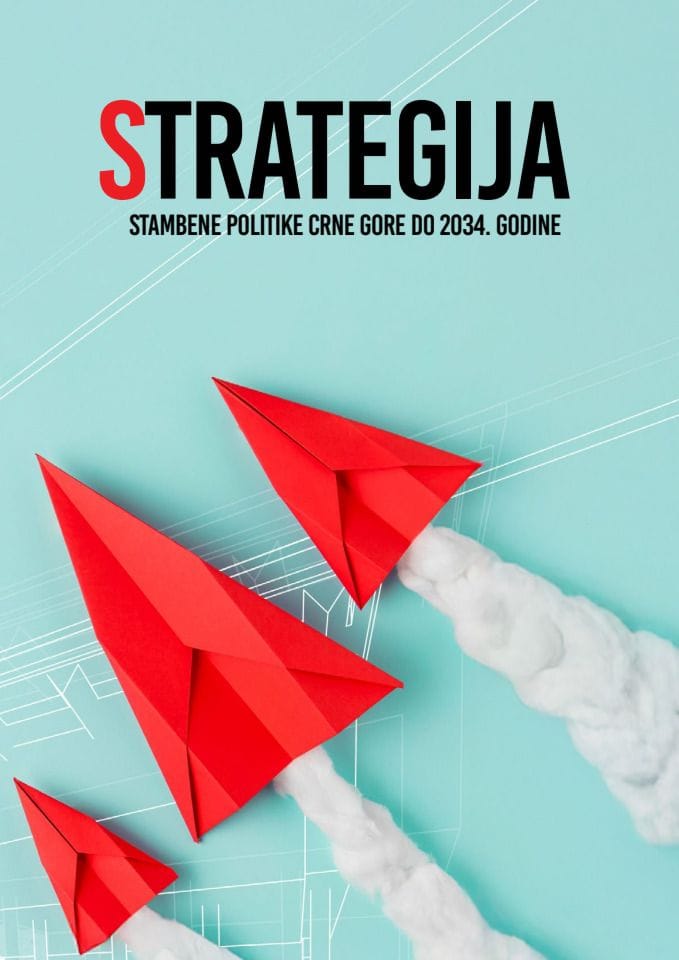 Stanovanje - Strategija stambene politike Crne Gore do 2034. godine s Akcionim planom