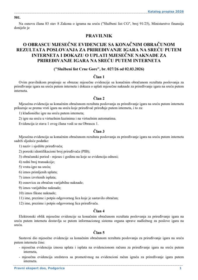 Pravilnik o obrascu mjesečne evidencije sa konačnim obračunom rezultata poslovanja za priređivanje igara na sreću putem interneta i dokazu o uplati mjesečne naknade za priređiv