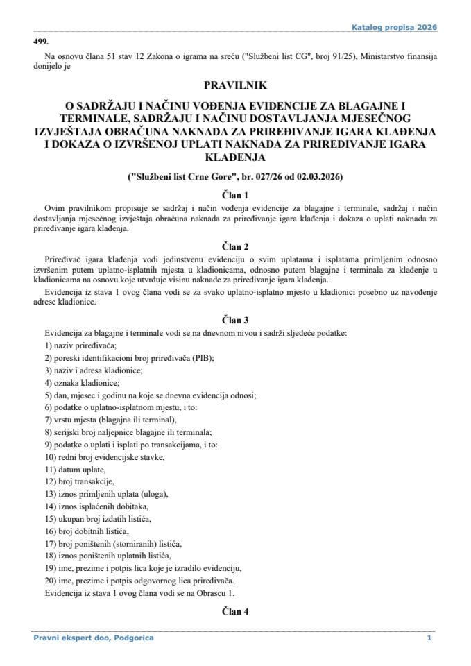 Pravilnik o sadržaju i načinu vođenja evidencije za blagajne I terminale, sadržaju i načinu dostavljanja mjesečnog izvještaja obračuna naknada za priređivanje igara klađenja i