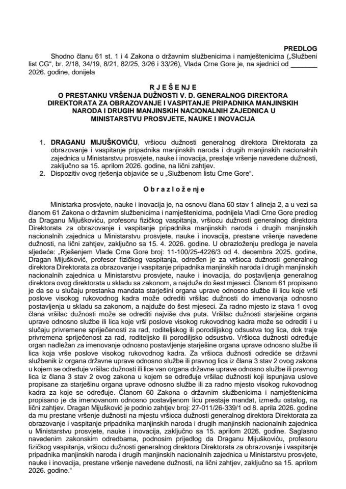 Predlog za prestanak vršenja dužnosti v. d. generalnog direktora Direktorata za obrazovanje i vaspitanje pripadnika manjinskih naroda i drugih manjinskih nacionalnih zajednica u Ministarstvu prosvjete, nauke i inovacija