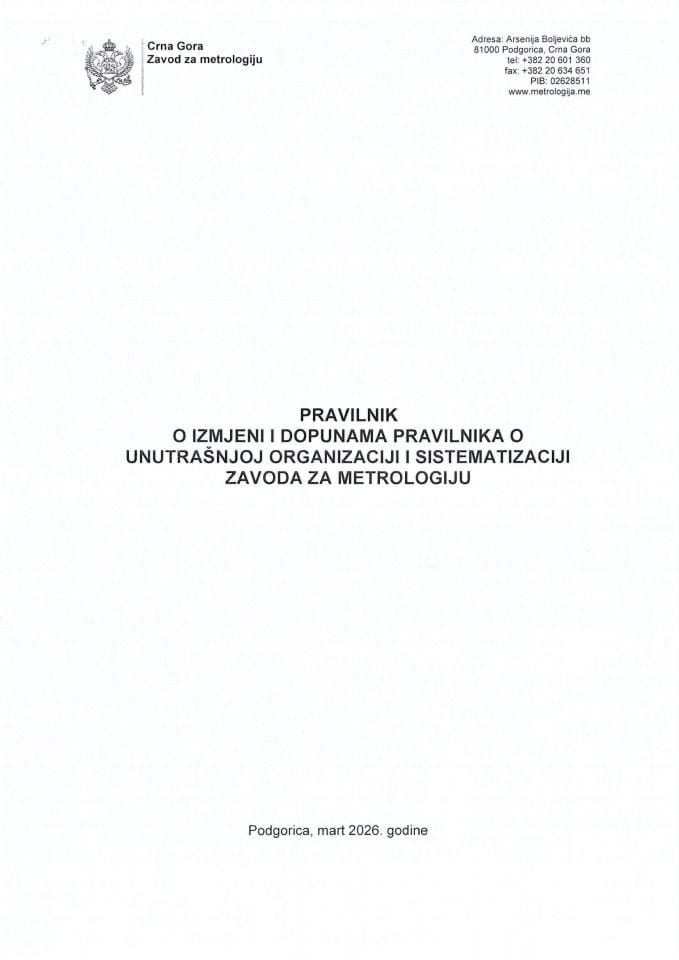 Predlog pravilnika o izmjeni i dopunama Pravilnika o unutrašnjoj organizaciji i sistematizaciji Zavoda za metrologiju