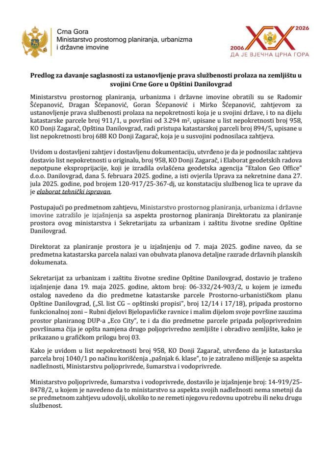 Predlog za davanje saglasnosti za ustanovljenje prava službenosti prolaza na zemljištu u svojini Crne Gore u Opštini Danilovgrad s Predlogom ugovora o ustanovljenju prava službenosti prolaza