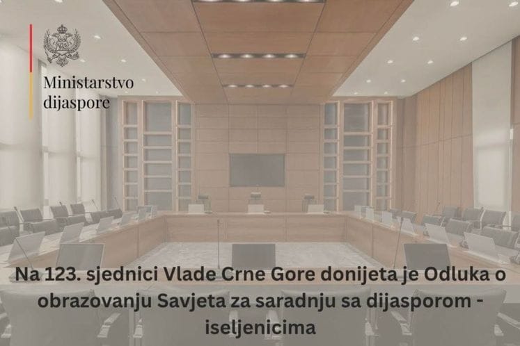 Vlada Crne Gore donijela Odluku o obrazovanju Savjeta za saradnju sa dijasporom–iseljenicima