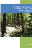 Predlog strategije razvoja šuma i šumarstva Crne Gore za period 2026-2031. s Predlogom akcionog plana za sprovođenje Strategije razvoja šuma i šumarstva za period 2026-2028. godine i Izvještaj o sprovedenoj javnoj raspravi