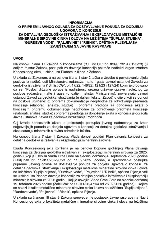 Informacija o pripremi Javnog oglasa za dostavljanje ponuda za dodjelu Ugovora o koncesiji za detaljna geološka istraživanja i eksploataciju metalične mineralne sirovine cinka i olova na ležištima „Šuplja stijena“, „Đurđeve vode“, „Paljevine“ i „Ribnik“