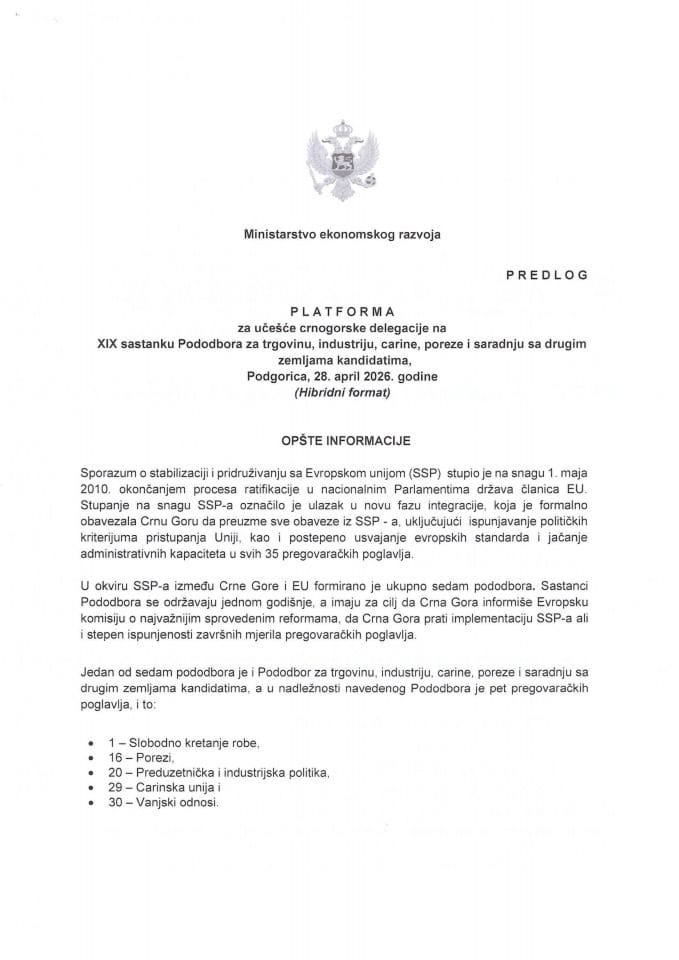 Predlog platforme za učešće crnogorske delegacije na XIX sastanku Pododbora za trgovinu, industriju, carine, poreze i saradnju sa drugim zemljama kadidatima, Podgorica, 28. april 2026. godine (Hibridni format)