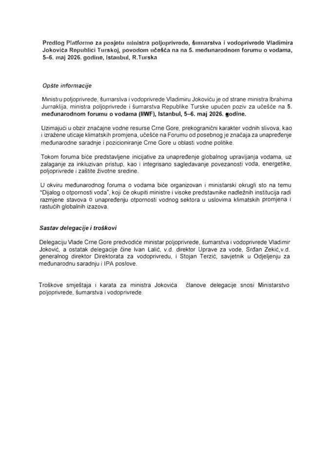 Predlog platforme za posjetu ministra poljoprivrede, šumarstva i vodoprivrede Vladimira Jokovića Republici Turskoj, povodom učešća na 5. međunarodnom forumu o vodama, 5–6. maj 2026. godine, Istanbul, Republika Turska