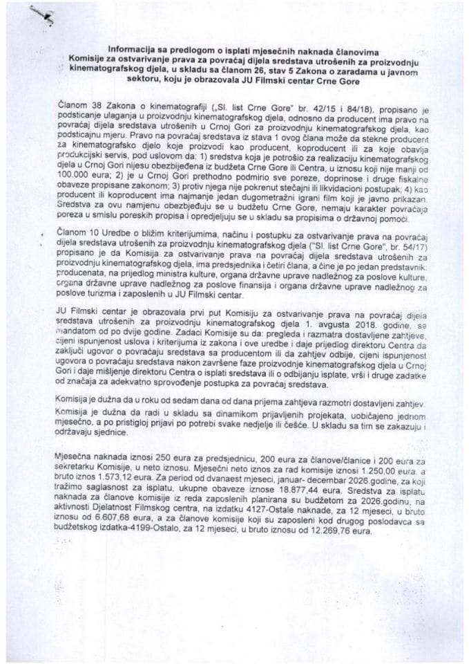 Informacija sa predlogom o isplati mjesečnih naknada članovima Komisije za ostvarivanje prava za povraćaj dijela sredstava utrošenih za proizvodnju kinematografskog djela, u skladu sa članom 26, stav 5 Zakona o zaradama zaposlenih u javnom sektoru