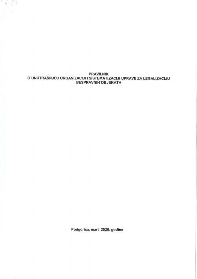 Pravilnik o unutrašnjoj organizaciji i sistematizaciji Uprave za legalizaciju bespravnih objekata
