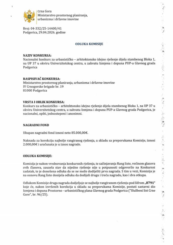 Одлука комисије - Записник о утврђивању идентитета аутора - архитектонско идејно рјешење дијела стамбеног Блока 1, на УП 37 у оквиру Универзитетског центра