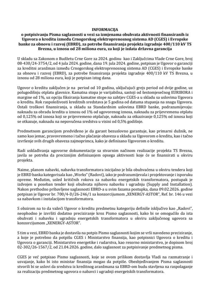 Informacija o potpisivanju Pisma saglasnosti u vezi sa izmjenama obuhvata aktivnosti finansiranih iz Ugovora o kreditu između Crnogorskog elektroprenosnog sistema AD (CGES) i Evropske banke za obnovu i razvoj (EBRD)
