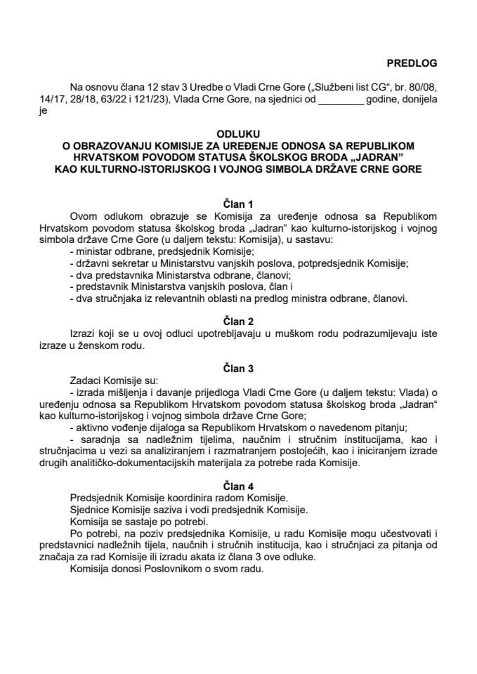 Предлог одлуке о образовању Комисије за уређење односа са Републиком Хрватском поводом статуса школског брода „Јадран“ као културно-историјског и војног симбола државе Црне Горе