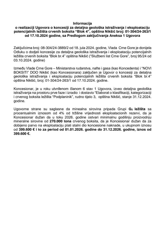 Informacija o realizaciji Ugovora o koncesiji za detaljna geološka istraživanja i eksploataciju potencijalnih ležišta crvenih boksita „Blok 4“, Opština Nikšić broj: 01-304/24-263/1 od 17.10.2024. godine, sa Predlogom aneksa 1 Ugovora