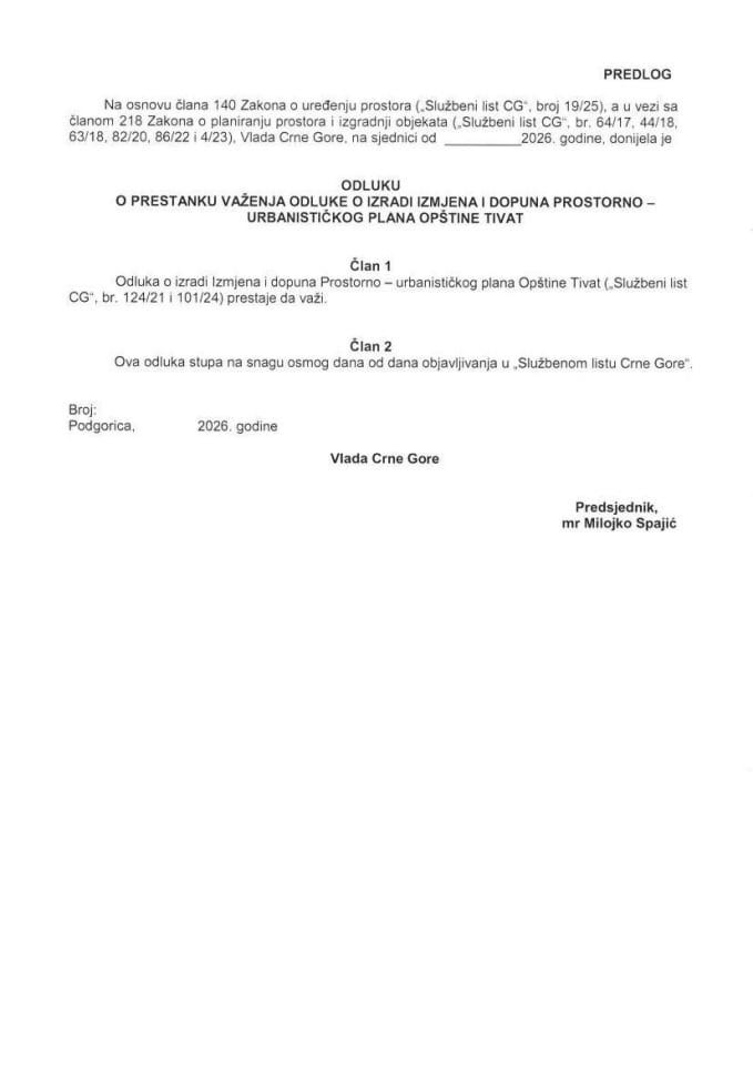 Предлог одлуке о престанку важења Одлуке о изради Измјена и допуна Просторно-урбанистичког плана Општине Тиват и Предлог одлуке о престанку важења Одлуке о одређивању руководиоца израде Измјена и допуна Просторно-урбанистичког плана Општине Тиват