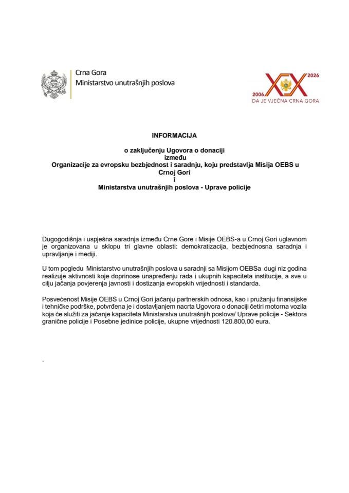 Информација о закључењу Уговора о донацији између Организације за европску безбједност и сарадњу, коју представља Мисија ОЕБС у Црној Гори и Министарства унутрашњих послова - Управе полиције с Предлогом уговора о донацији