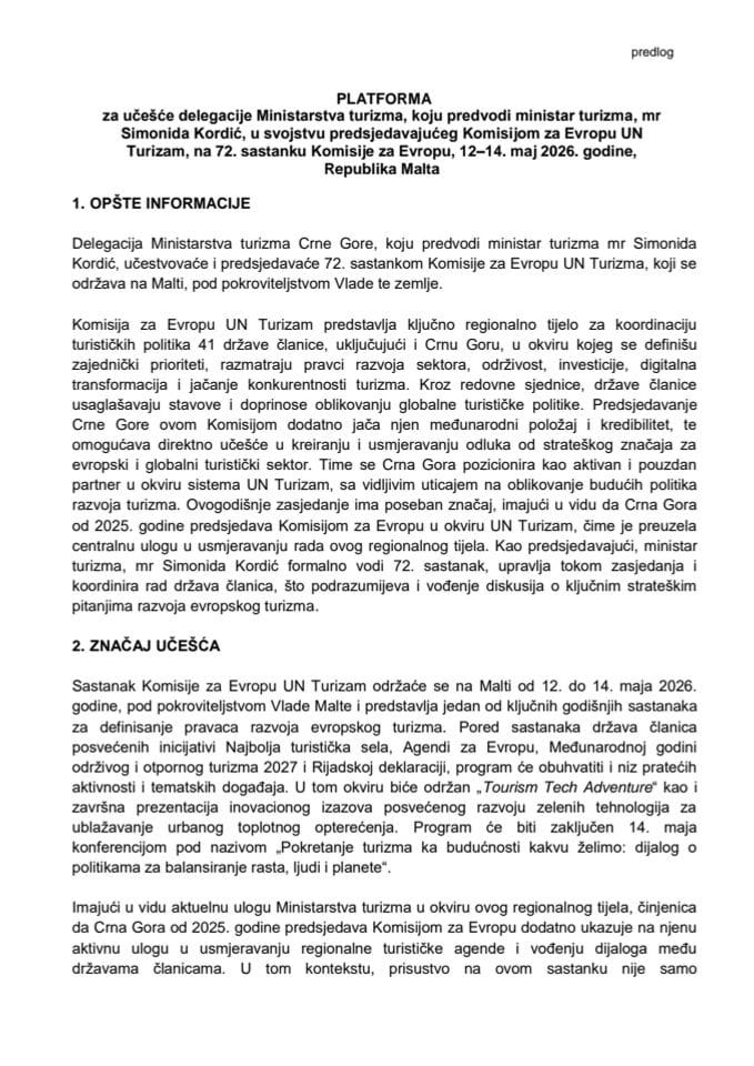 Предлог платформе за учешће делегације Министарства туризма, коју предводи министар туризма, мр Симонида Кордић, у својству предсједавајућег Комисијом за Европу УН Туризам, на 72. састанку Комисије за Европу, 12–14. мај 2026. године, Република Малта