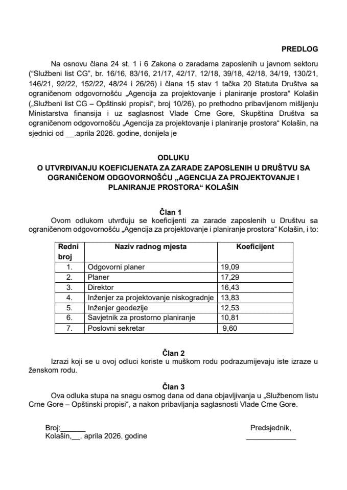 Предлог одлуке о утврђивању коефицијената за зараде запослених у Друштву са ограниченом одговорношћу „Агенција за пројектовање и планирање простора“ Колашин