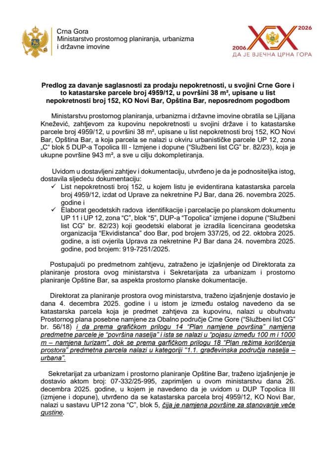 Предлог за давање сагласности за продају непокретности, у својини Црне Горе и то катастарске парцеле број 4959/12, у површини од 38 м², уписане у лист непокретности број 152, КО Нови Бар, Општина Бар