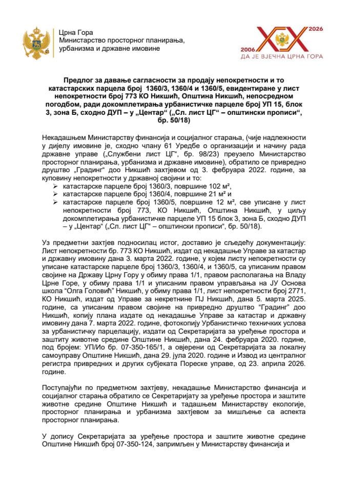 Предлог за давање сагласности за продају непокретности и то катастарских парцела број 1360/3, 1360/4 и 1360/5, евидентиране у лист непокретности број 773 КО Никшић, Општина Никшић