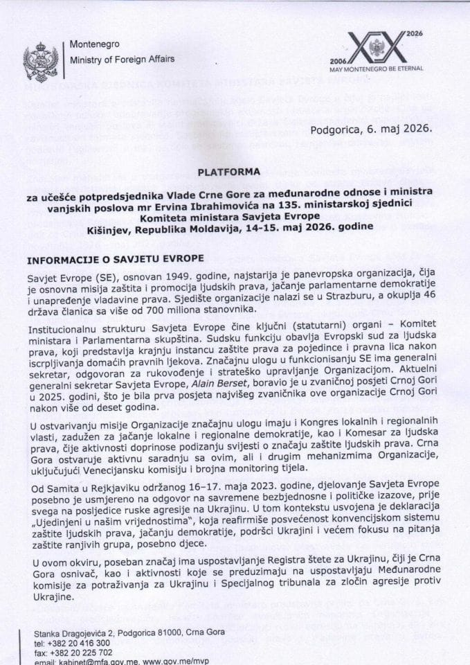 Предлог платформе за учешће потпредсједника Владе Црне Горе за међународне односе и министра вањских послова мр Ервина Ибрахимовића на 135. министарској сједници Комитета министара Савјета Европе, Кишињев, Република Молдавија, 14-15. мај 2026. године