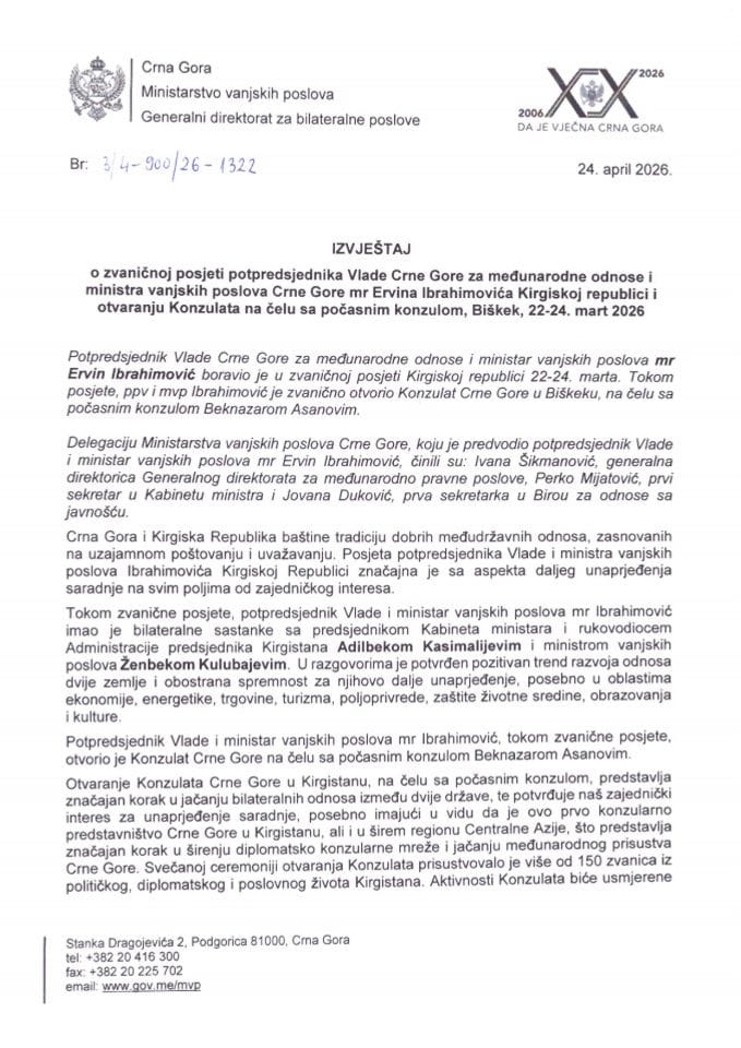 Извјештај о званичној посјети потпредсједника Владе Црне Горе за међународне односе и министра вањских послова Црне Горе мр Ервина Ибрахимовића Киргиској Републици и отварању Конзулата на челу са почасним конзулом, Бишкек, 22-24. март 2026. године