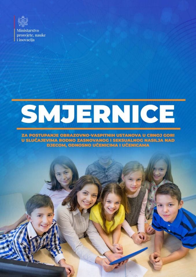 Smjernice za postupanje obrazovno-vaspitnih ustanova u Crnoj Gori u slučajevima rodno zasnovanog i seksualnog nasilja nad djecom
