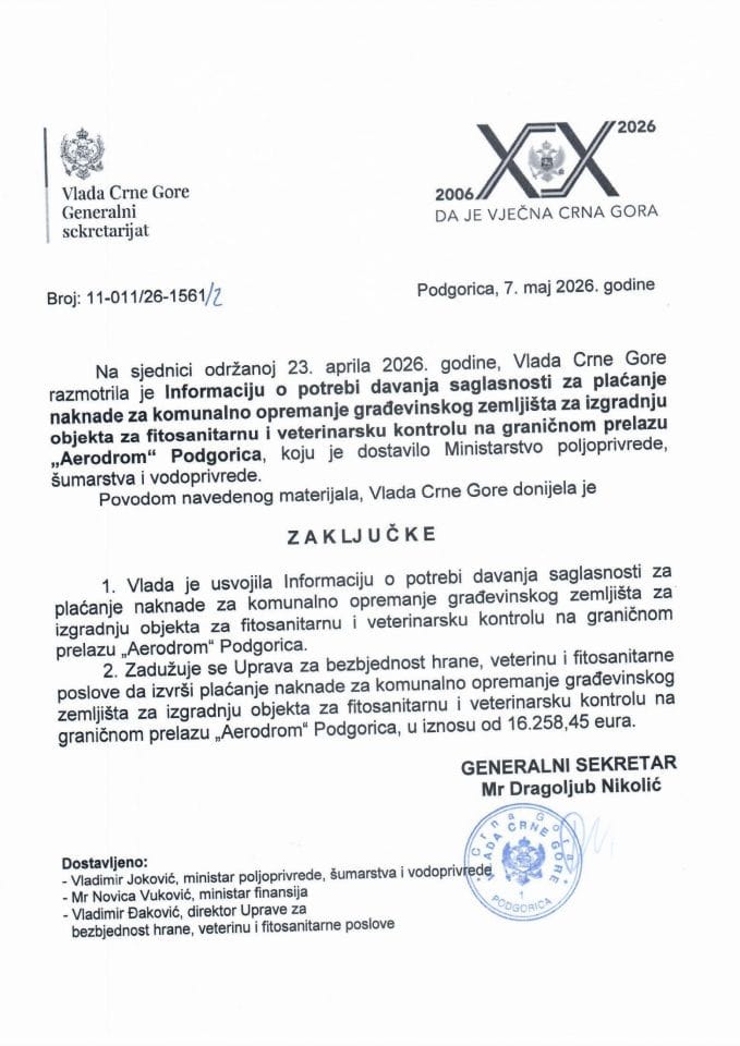 Informacija o potrebi davanja saglasnosti za plaćanje naknade za komunalno opremanje građevinskog zemljišta za izgradnju objekta za fitosanitarnu i veterinarsku kontrolu na graničnom prelazu "Aerodrom" Podgorica - zaključci