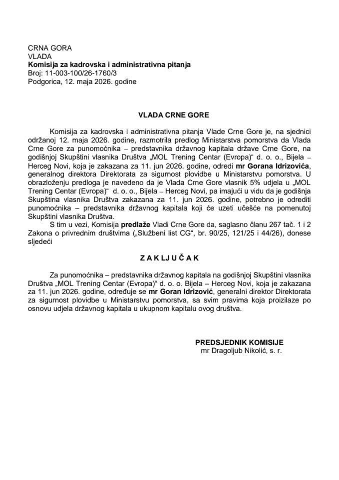 Predlog za određivanje punomoćnika – predstavnika državnog kapitala na godišnjoj Skupštini vlasnika društva “MOL Trening Centar (Evropa)” d.o.o. Bijela, Herceg Novi