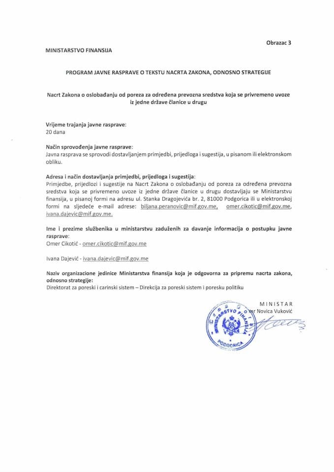 Program javne rasprave za Nacrt Zakona o oslobađanju od poreza na određena prevozna sredstva koja se privremeno uvoze iz jedne države članice u drugu
