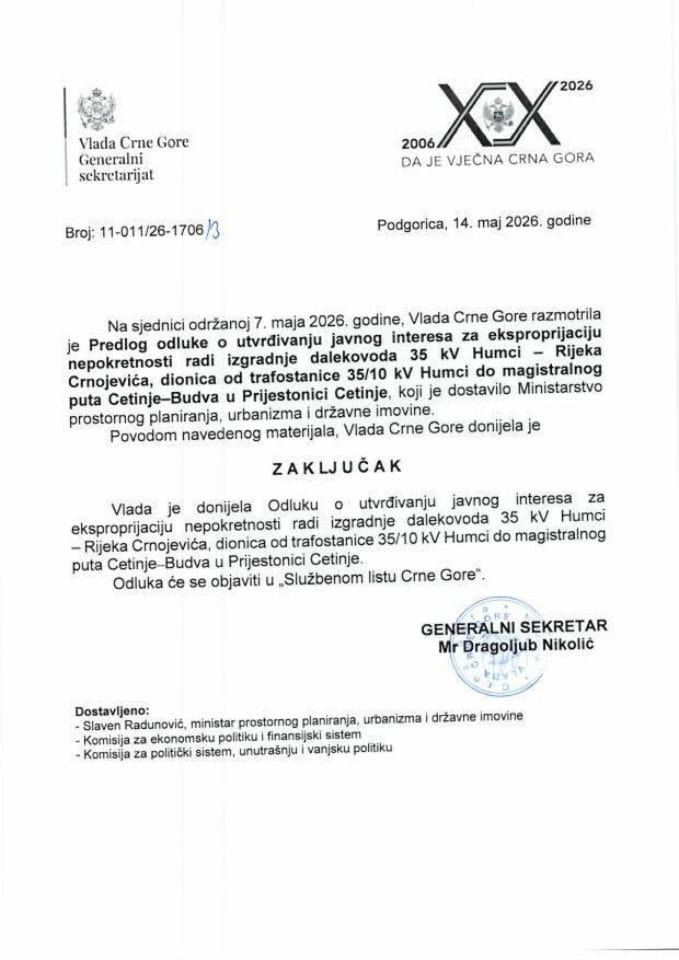 Predlog odluke o utvrđivanju javnog interesa za eksproprijaciju nepokretnosti radi izgradnje dalekovoda 35 KV Humci - Rijeka Crnojevića, dionica od trafostanice 35/10 KV Humci do magistralnog puta Cetinje - Budva - Zaključci