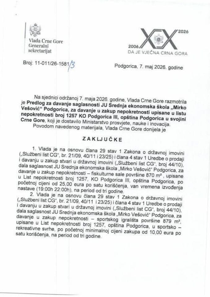 Predlog za davanje saglasnosti JU Srednja ekonomska škola „Mirko Vešović“ Podgorica, za davanje u zakup nepokretnosti upisane u listu nepokretnosti broj 1257 KO Podgorica III, opština Podgorica u svojini Crne Gore - Zaključci
