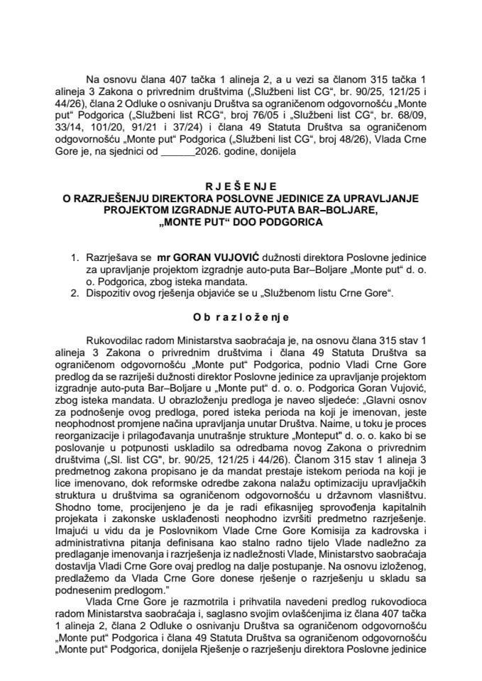 Предлог за разрјешење директора Пословне јединице за управљање пројектом изградње ауто-пута Бар–Бољаре „Монте пут“ д. о. о. Подгорица