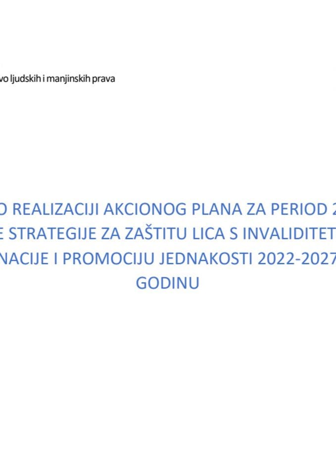 Izvještaj o realizaciji Akcionog plana za sprovođenje Strategije za zaštitu lica sa invaliditetom od diskriminacije i promociju jednakosti (2022-2027) za 2025. godinu sa Predlogom akcionog plana za period 2026-2027. godine