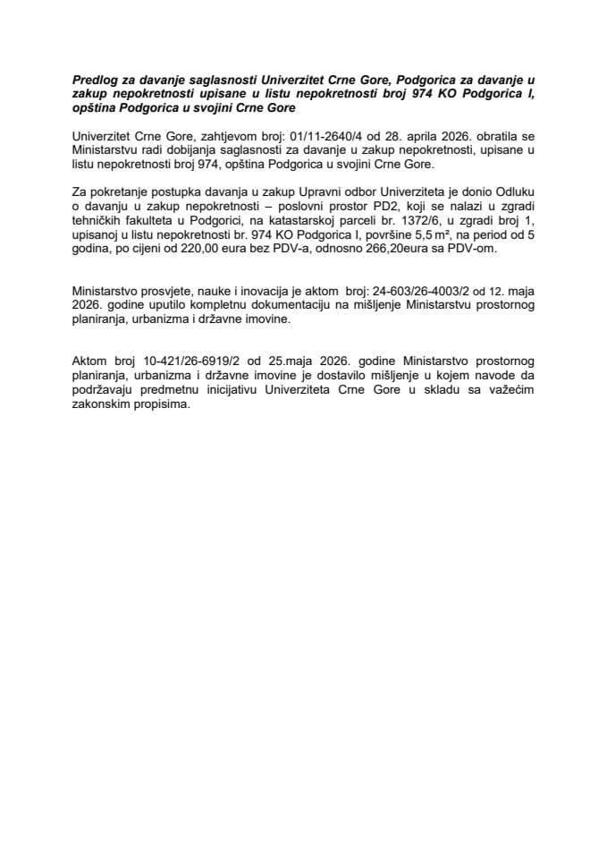 Predlog za davanje saglasnosti Univerzitetu Crne Gore, Podgorica za davanje u zakup nepokretnosti upisane u listu nepokretnosti broj 974 KO Podgorica I, opština Podgorica u svojini Crne Gore