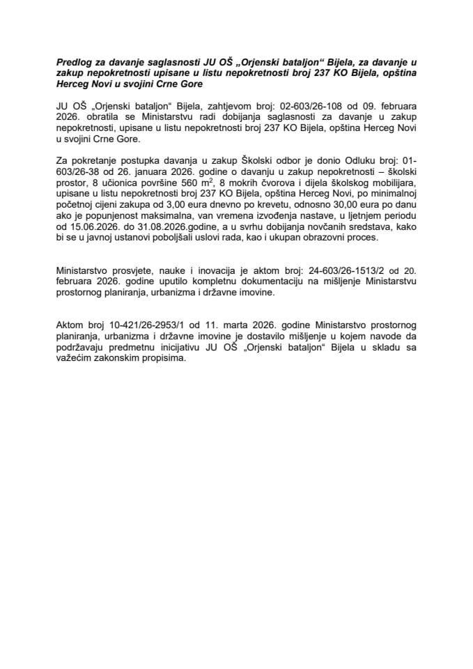 Predlog za davanje saglasnosti JU OŠ „Orjenski bataljon“ Bijela, za davanje u zakup nepokretnosti upisane u listu nepokretnosti broj 237 KO Bijela, opština Herceg Novi u svojini Crne Gore