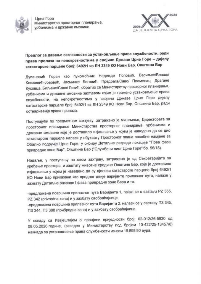 Predlog za davanje saglasnosti za ustanovljenje prava službenosti, radi prava prolaza na nepokretnostima u svojini Države Crne Gore - dijelu katastarske parcele broj: 6492/1 iz Lista nepokretnosti 2349 KO Novi Bar, Opština Bar s Predlogom ugovora