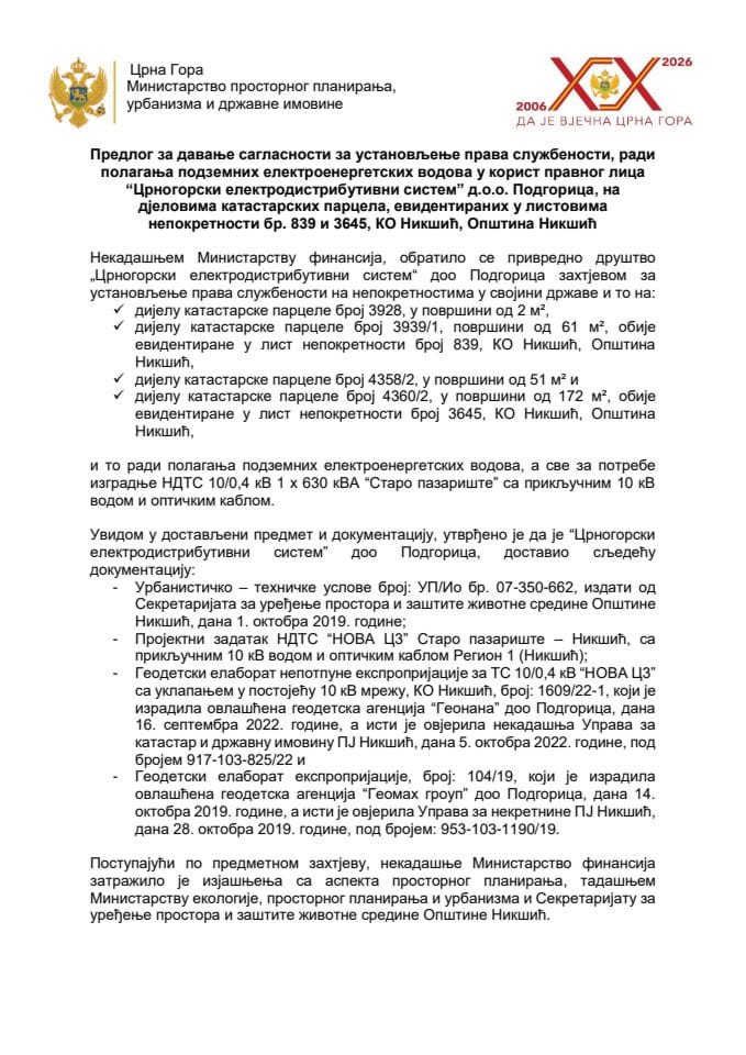 Predlog za davanje saglasnosti za ustanovljenje prava službenosti, radi polaganja podzemnih elektroenergetskih vodova u korist pravnog lica „Crnogorski elektrodistributivni sistem“ d.o.o. Podgorica u OpštinI Nikšić