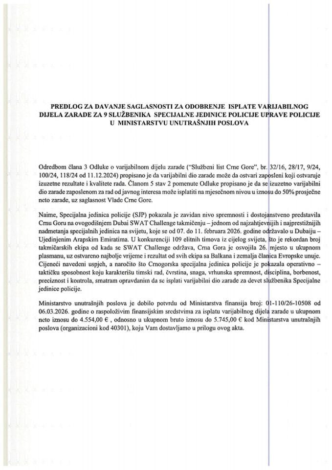 Predlog za davanje saglasnosti za odobrenje isplate varijabilnog dijela zarade za 9 službenika Specijalne jedinice policije Uprave policije u Ministarstvu unutrašnjih poslova