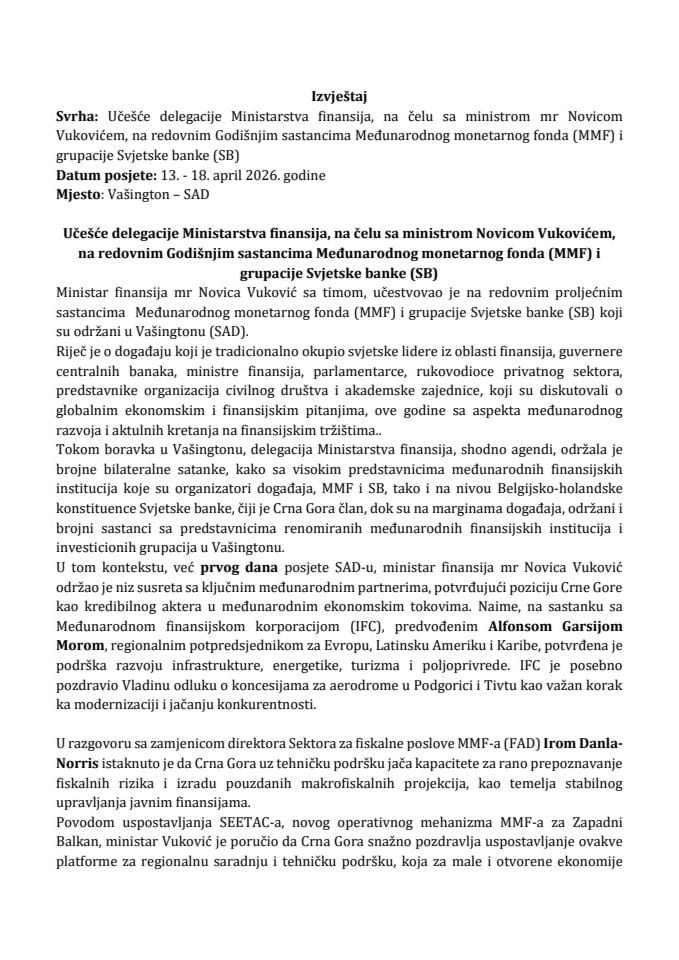 Izvještaj o učešću delegacije Ministarstva finansija, na čelu sa ministrom mr Novicom Vukovićem, na redovnim godišnjim sastancima Međunarodnog monetarnog fonda (MMF) i Grupacije Svjetske banke (SB)