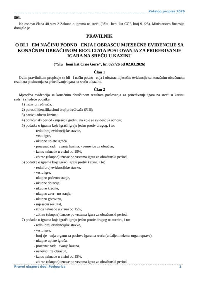 Pravilnik o blizem nacinu podnosenja i obrascu mjesecne evidencije sa konacnim obracunom rezultata poslovanja za priredjivanje igara na srecu u kazinu