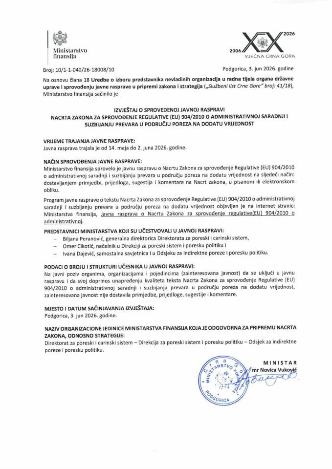 Izvještaj o sprovedenoj javnoj raspravi Nacrta Zakona za sprovođenje Regulative (EU) 9042010 o administrativnoj saradnji i suzbijanju prevara u području poreza