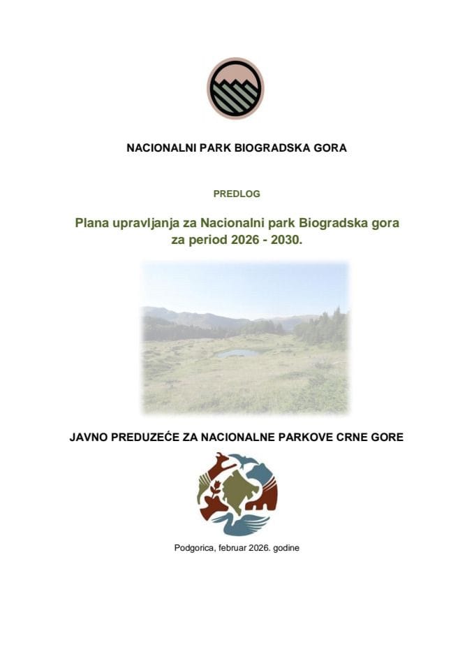 Predlog plana upravljanja za Nacionalni park „Biogradska gora“, za period 2026 -2030, Predlog plana upravljanja za Nacionalni park „Durmitor“, za period 2026-2030, Predlog plana upravljanja za Nacionalni park „Lovćen“, za period 2026-2030...