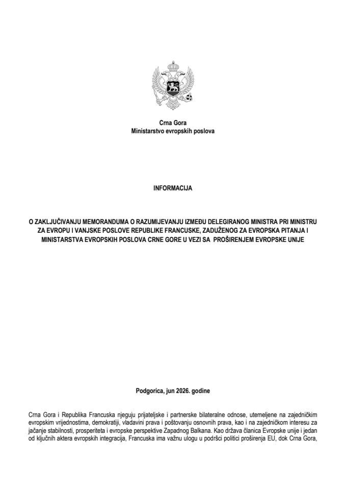 Informacija o zaključivanju Memoranduma o razumijevanju između delegiranog ministra pri ministru za Evropu i vanjske poslove Republike Francuske, zaduženog za evropska pitanja i Ministarstva evropskih poslova Crne Gore u vezi sa proširenjem EU