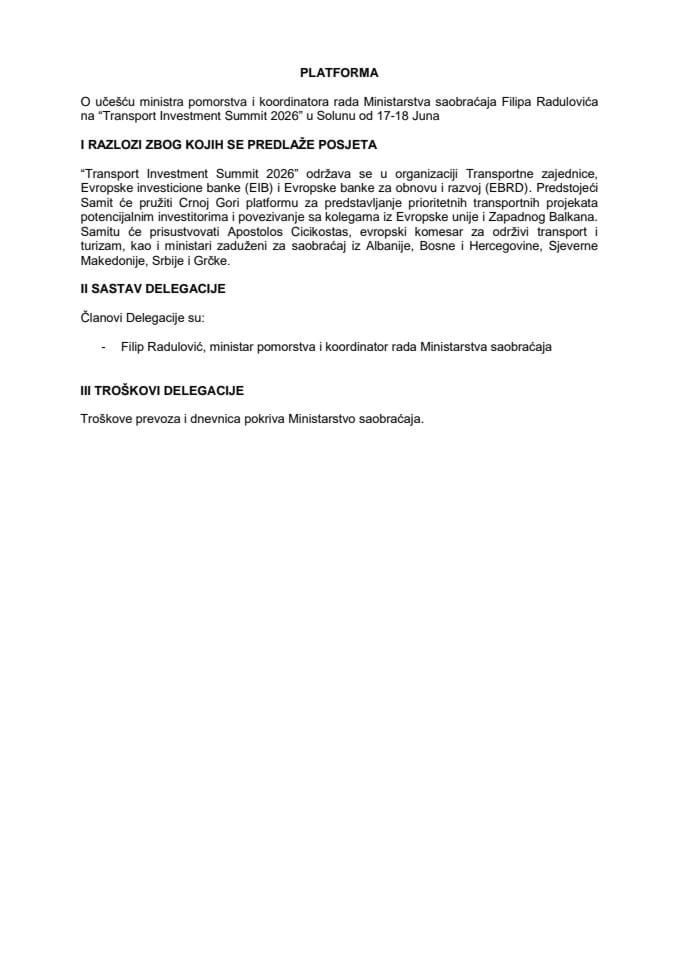 Predlog platforme o učešću Filipa Radulovića, ministra pomorstva i koordinatora rada Ministarstva saobraćaja na „Transport Investment Summit 2026“ u Solunu, od 17-18. juna 2026. godine